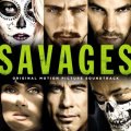 Savages (Original Motion Picture Soundtrack)
