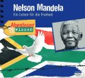 Nelson Mandela  - Ein Leben für die Freiheit