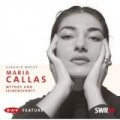Maria Callas - Mythos und Leidenschaft