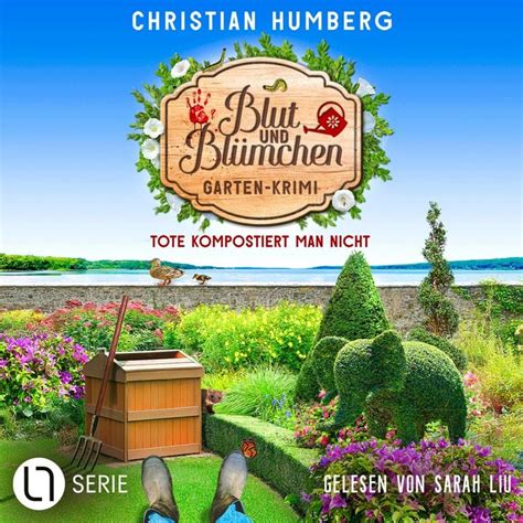 Tote kompostiert man nicht - Blut und Blümchen Tote kompostiert man nicht - Blut und Blümchen