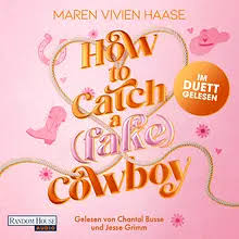 How to Catch a (Fake) Cowboy How to Catch a (Fake) Cowboy
