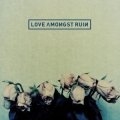 Love Amongst Ruin