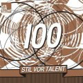 Stil vor Talent 100