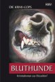 Bluthunde - Kriminalroman aus Düsseldorf