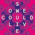 So We Could Live