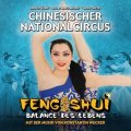 Chinesischer Nationalcircus: Feng Shui - Balance des Lebens