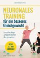 Neuronales Training für ein besseres Gleichgewicht: Innovative Wege zur ganzheitlichen Sturzprävention