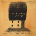 The Building & Other Songs