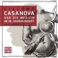 Giacomo Casanova und die Medizin im 18. Jahrhundert