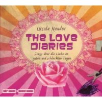 The Love Diaries - Songs über die Liebe an guten und schlechten Tagen