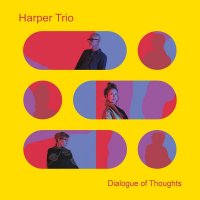 Verlosung: The Harper Trio - Dialogue of Thoughts