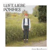 Luft, Liebe, Pommes