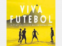Viva Futebol – The definitive collection of brazilian football songs