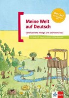 Meine Welt auf Deutsch - Der illustrierte Alltags- und Sachwortschatz - mit Audio-CD