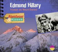 Edmund Hillary - Triumph am Mount Everest