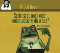 Sprichst du noch oder kommunizierst du schon?