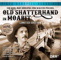 Old Shatterhand in Moabit (EXTRA: Radio-Feature: "Meine bösen Jahre")