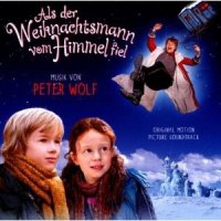 Als der Weihnachtsmann vom Himmel fiel (Original Motion Picture Soundtrack)