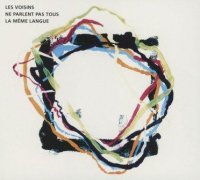 Les voisins ne parlent pas tous le meme langue