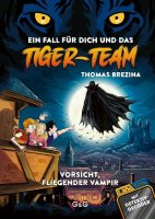 Ein Fall für dich und das Tiger-Team  Tiger-Team 06 – Vorsicht, fliegender Vampir