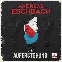 Andreas Eschbachs „Die Auferstehung“ – Die Kult-Detektive von „Die drei ???“ sind zurück. Erwachsen.