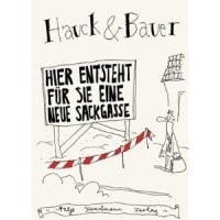 Hier entsteht für Sie eine neue Sackgasse Hier entsteht für Sie eine neue Sackgasse