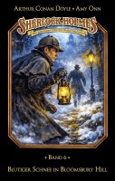 Sherlock Holmes - Die geheimen Fälle des Meisterdetektivs - Band 6: Blutiger Schnee in Bloomsbury Hill