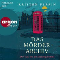 Das Mörderarchiv - Der Tod, der am Dienstag kommt