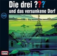 Die drei ??? und das versunkene Dorf