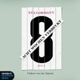 Acht Wochen verrückt