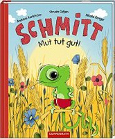 Schmitt – Mut tut gut!